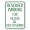 Signmission Reserved Parking for Pastor or Her Husband Alum Rust Proof Parking Sign, 18" x 24", A-1824-23087 A-1824-23087 - alternate 1
